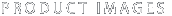 Professional Product Images